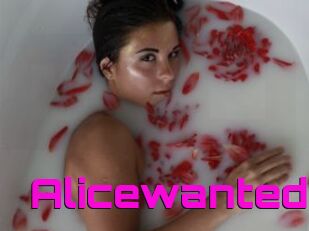 Alicewanted