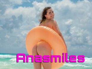 Anasmiles