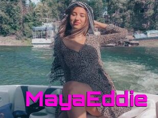 MayaEddie