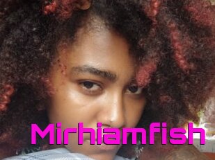 Mirhiamfish