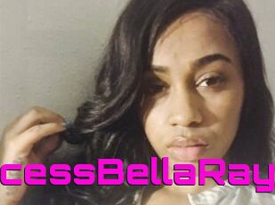 PrincessBellaRay