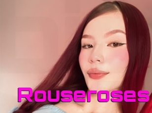 Rouseroses