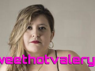 Sweethotvalery
