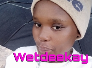 Wetdeekay